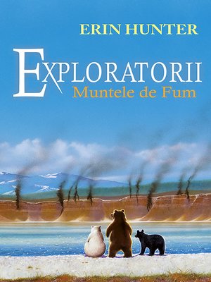cover image of Exploratorii. Cartea a III-a--Muntele de fum